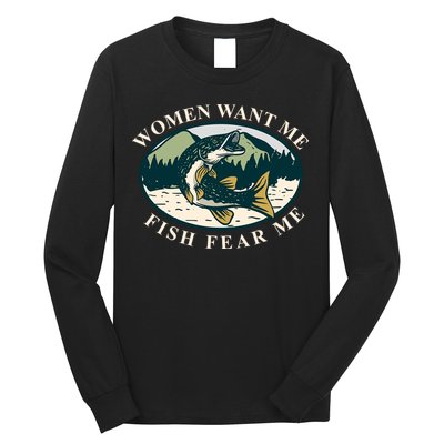 Women Want Me Fish Fear Me Funny Fishing Gift Long Sleeve Shirt