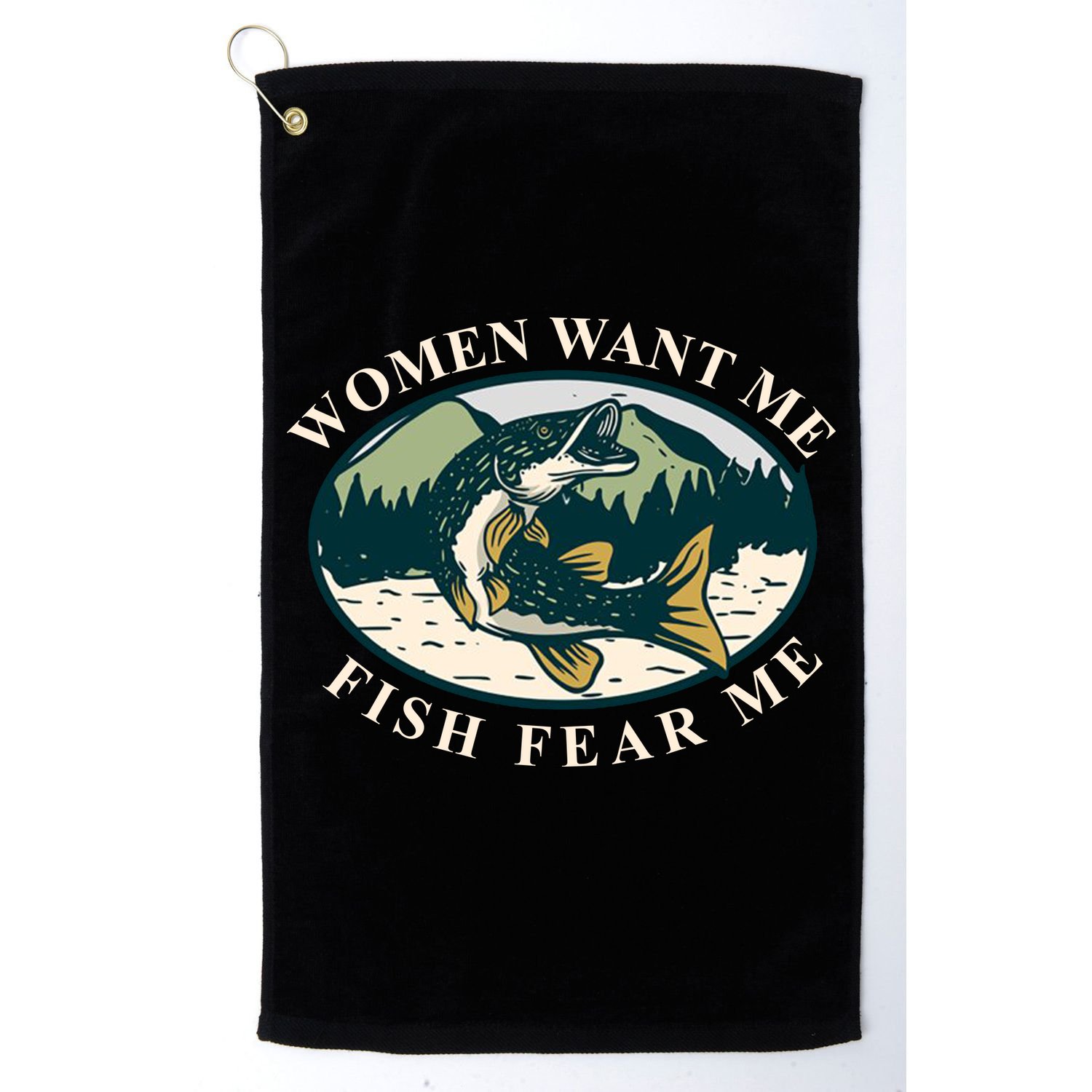 Women Want Me Fish Fear Me Funny Fishing Gift Golf Towel