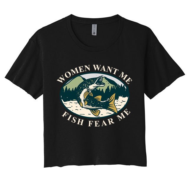 Women Want Me Fish Fear Me Funny Fishing Gift Crop Top