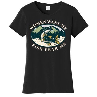 Women Want Me Fish Fear Me Funny Fishing Gift Women's T-Shirt