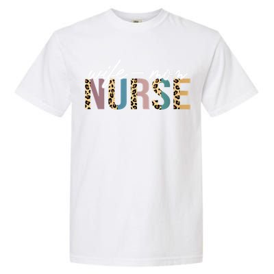 Women Wife Mom Nurse Nursing Mom Mothers Day Gift For Nurses Garment-Dyed Heavyweight T-Shirt