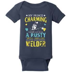 Welder Wife My Prince Charming Turned Out Welding Baby Bodysuit