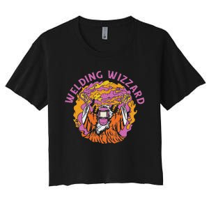 Welding Wizard Metal Worker Welder Women's Crop Top Tee