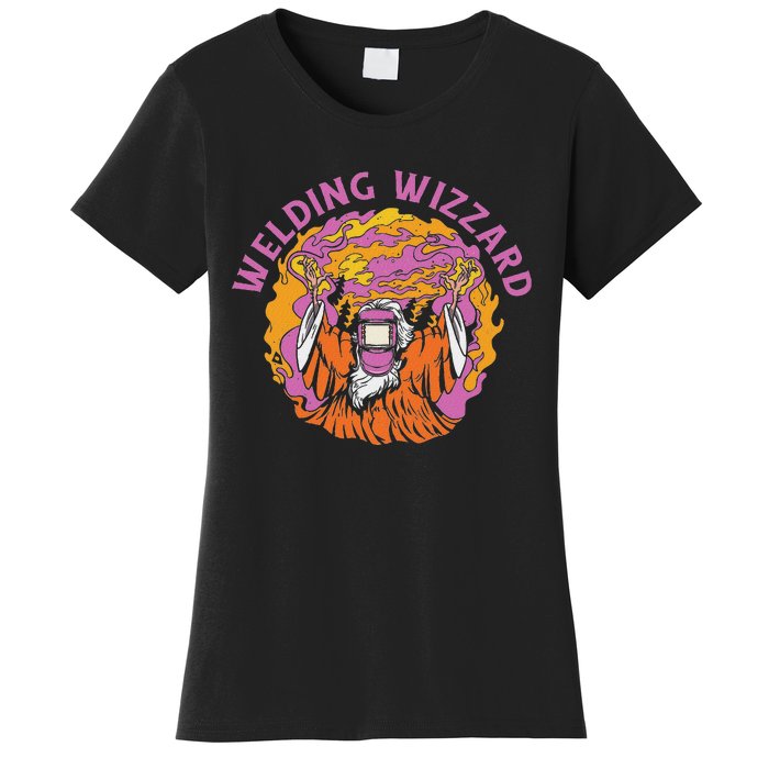 Welding Wizard Metal Worker Welder Women's T-Shirt