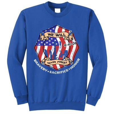 We Will Never Forget 9gift11gift01 Bravery Sacrifice Honor Gift Sweatshirt