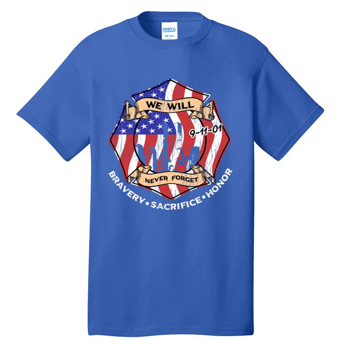 We Will Never Forget 9gift11gift01 Bravery Sacrifice Honor Gift Tall T-Shirt