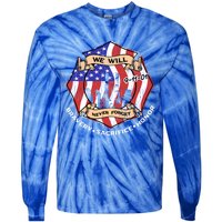 We Will Never Forget 9gift11gift01 Bravery Sacrifice Honor Gift Tie-Dye Long Sleeve Shirt