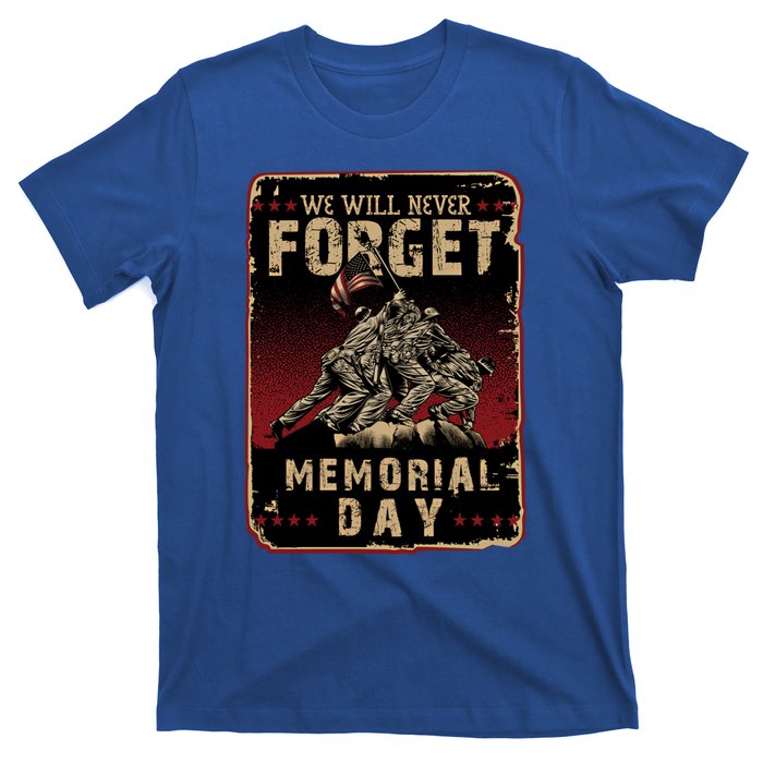 We Will Never Forget Memorial Day Great Gift T-Shirt