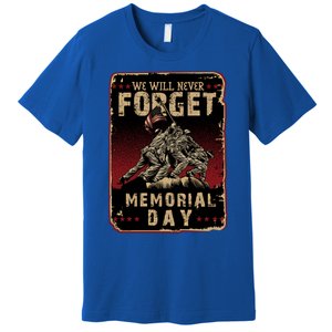 We Will Never Forget Memorial Day Great Gift Premium T-Shirt