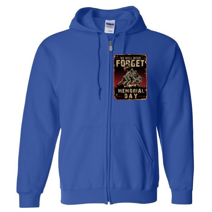 We Will Never Forget Memorial Day Great Gift Full Zip Hoodie