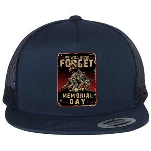 We Will Never Forget Memorial Day Great Gift Flat Bill Trucker Hat