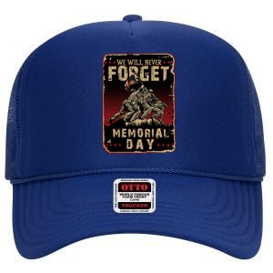 We Will Never Forget Memorial Day Great Gift High Crown Mesh Back Trucker Hat