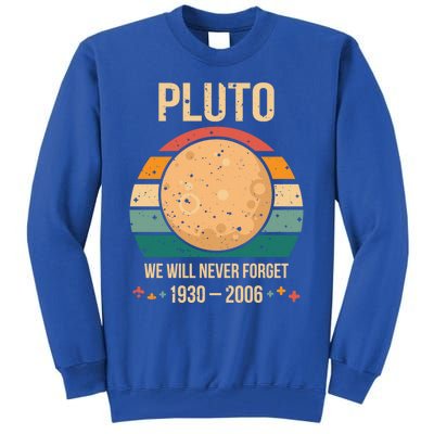 We Will Never Forget Pluto Vintage Style Retro Space Gift Tall Sweatshirt