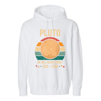 We Will Never Forget Pluto Vintage Style Retro Space Gift Garment-Dyed Fleece Hoodie