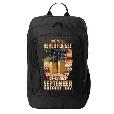 We Will Never Forget September 11 9 11 Patriot Day 20 Years Anniversary City Backpack