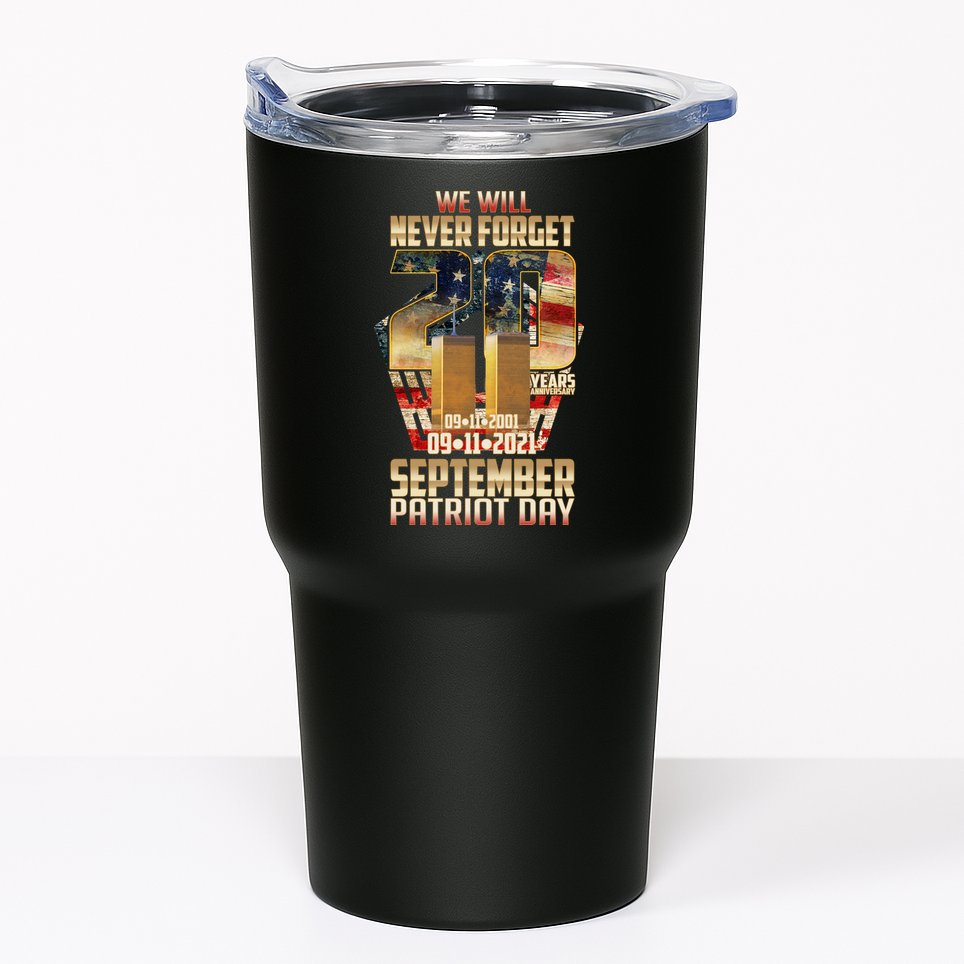 We Will Never Forget September 11 9 11 Patriot Day 20 Years Anniversary Tumbler