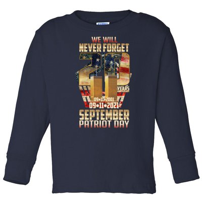 We Will Never Forget September 11 9 11 Patriot Day 20 Years Anniversary Toddler Long Sleeve Shirt