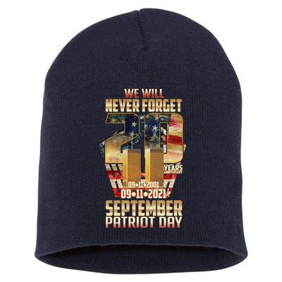 We Will Never Forget September 11 9 11 Patriot Day 20 Years Anniversary Short Acrylic Beanie