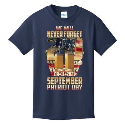 We Will Never Forget September 11 9 11 Patriot Day 20 Years Anniversary Kids T-Shirt