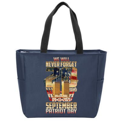 We Will Never Forget September 11 9 11 Patriot Day 20 Years Anniversary Zip Tote Bag