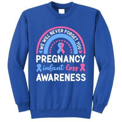 We Will Never Forget You Pregnancy Infant Loss Awareness Gift Tall Sweatshirt