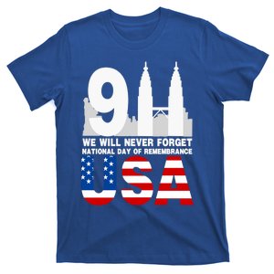 We Will Never Forget National Day Of Remembrance Patriot 911 Gift T-Shirt