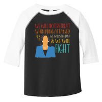 We Will Not Retreat When Being Attacked We Will Stand Up Toddler Fine Jersey T-Shirt