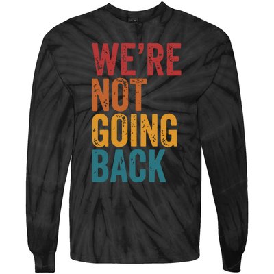 Women Were Not Going Back Slogan Vintage Distressed Tie-Dye Long Sleeve Shirt