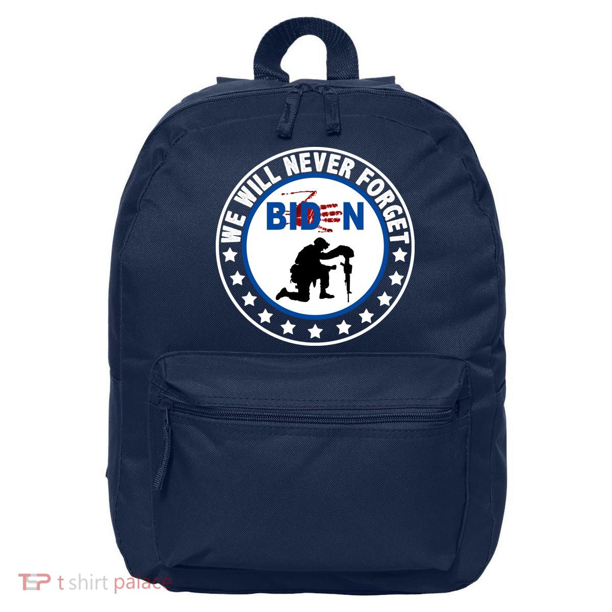 We Will Never Forget American 13 Fallen Heroes Anti Biden 16 in Basic Backpack