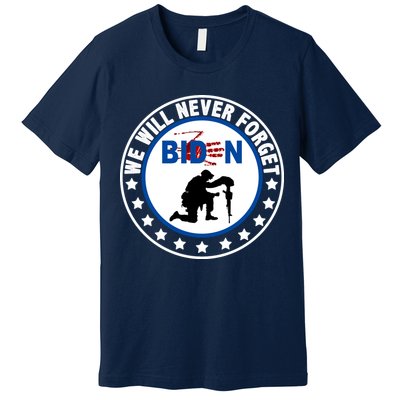 We Will Never Forget American 13 Fallen Heroes Anti Biden Premium T-Shirt