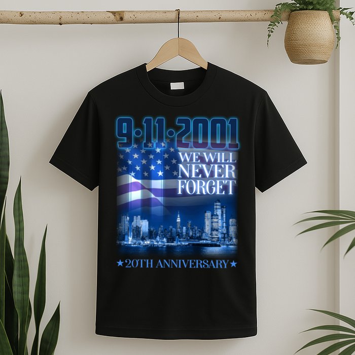 We Will Never Forget 9112021 20th Anniversary T-Shirt