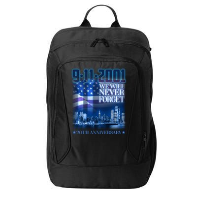 We Will Never Forget 9112021 20th Anniversary City Backpack