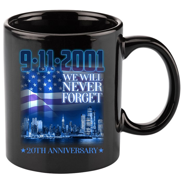 We Will Never Forget 9112021 20th Anniversary 11oz C Handle Ceramic Mug
