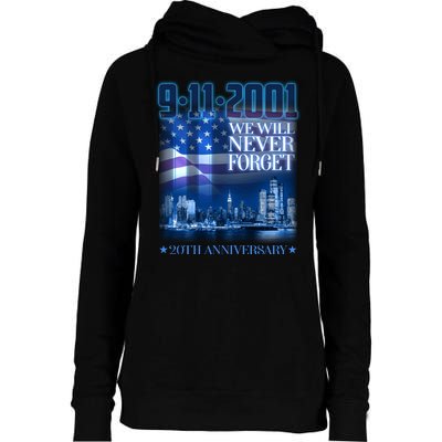 We Will Never Forget 9112021 20th Anniversary Womens Funnel Neck Pullover Hood