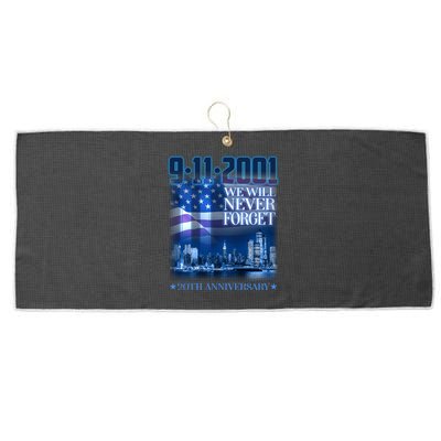 We Will Never Forget 9112021 20th Anniversary Large Microfiber Waffle Golf Towel