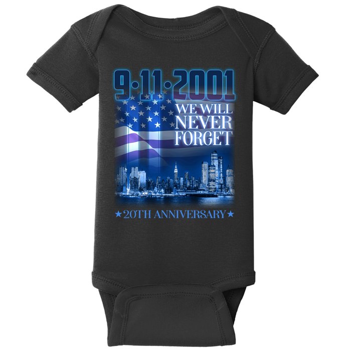 We Will Never Forget 9112021 20th Anniversary Baby Bodysuit