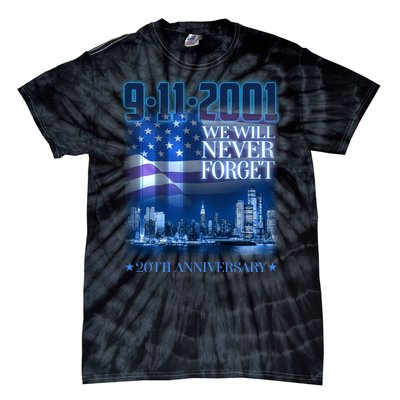 We Will Never Forget 9112021 20th Anniversary Tie-Dye T-Shirt