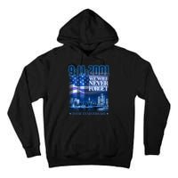 We Will Never Forget 9112021 20th Anniversary Tall Hoodie