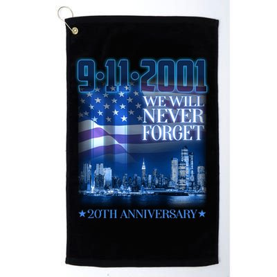We Will Never Forget 9112021 20th Anniversary Golf Towel