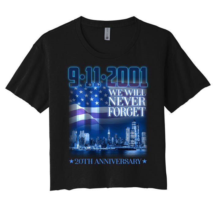 We Will Never Forget 9112021 20th Anniversary Women's Crop Top Tee