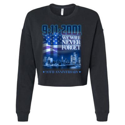 We Will Never Forget 9112021 20th Anniversary Cropped Pullover Crew