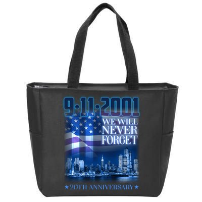 We Will Never Forget 9112021 20th Anniversary Zip Tote Bag