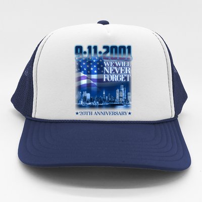 We Will Never Forget 9112021 20th Anniversary Trucker Hat