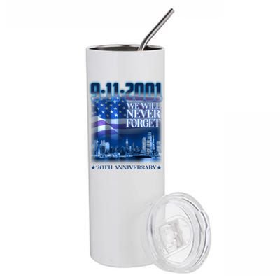 We Will Never Forget 9112021 20th Anniversary Stainless Steel Tumbler