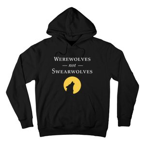 WeRe Werewolves Not Swearwolves Hoodie