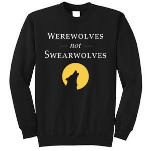 WeRe Werewolves Not Swearwolves Sweatshirt