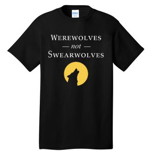 WeRe Werewolves Not Swearwolves Tall T-Shirt