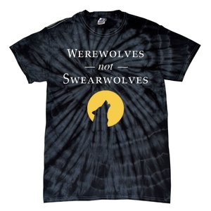 WeRe Werewolves Not Swearwolves Tie-Dye T-Shirt