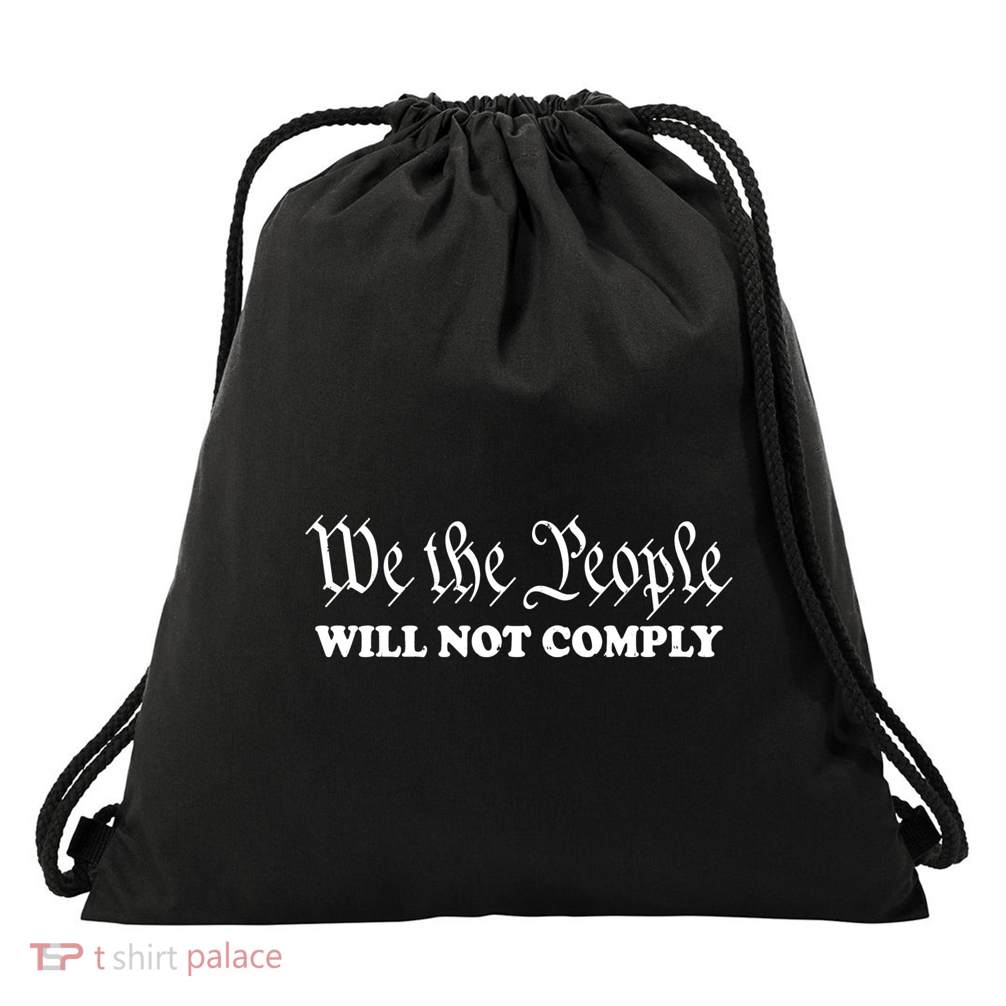 We Will Not Comply Drawstring Bag