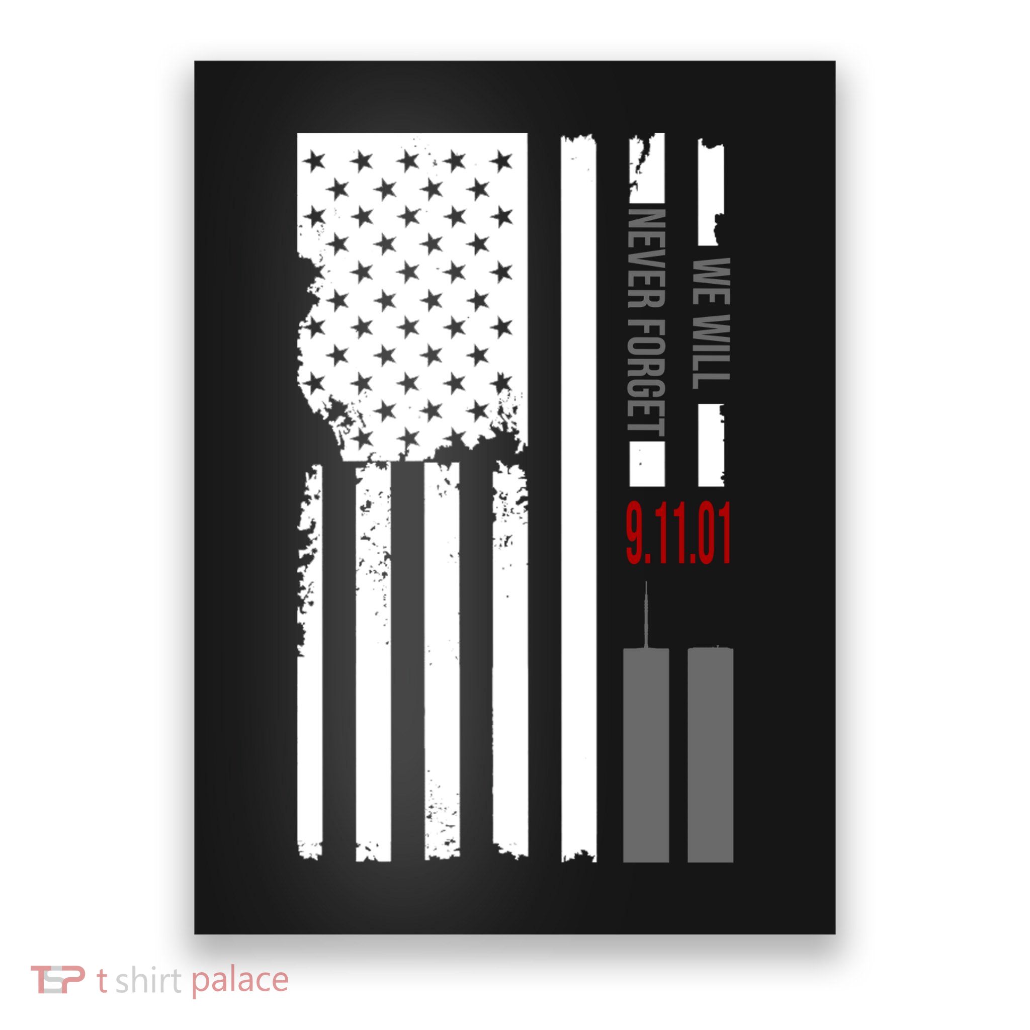 We Will Never Forget 9.11.01 USA Flag Poster